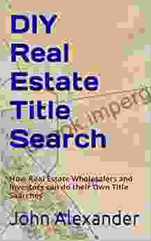 DIY Real Estate Title Search: How Real Estate Wholesalers and Investors can do their Own Title Searches