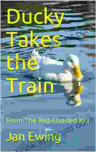 Ducky Takes The Train (The Red Headed Kid)