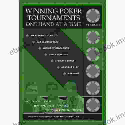 Winning Poker Tournaments One Hand at a Time Volume II