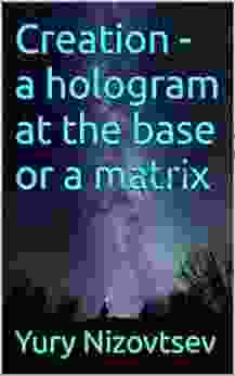 Creation A Hologram At The Base Or A Matrix