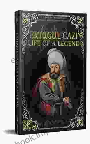 Ertugul Gazi: Life Of A Legend (901 Non Fiction 6)