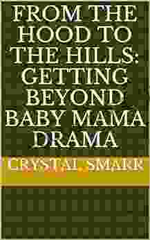 From The Hood To The Hills: Getting Beyond Baby Mama Drama