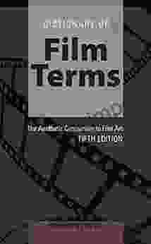 Dictionary Of Film Terms: The Aesthetic Companion To Film Art Fifth Edition