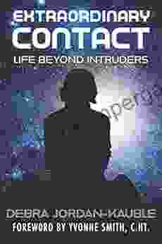 Extraordinary Contact: Life Beyond Intruders