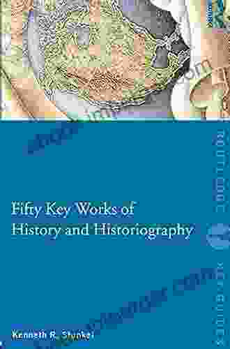 Fifty Key Works Of History And Historiography (Routledge Key Guides)