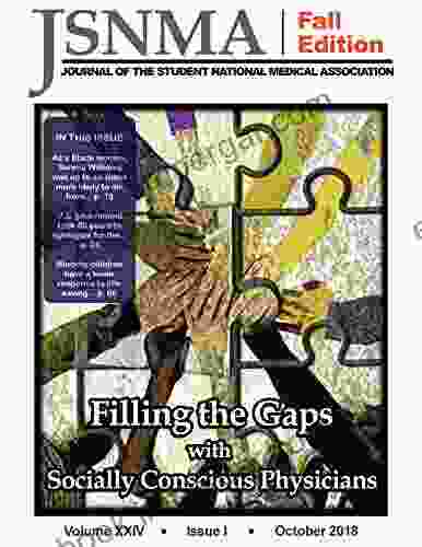 JSNMA Fall 2024 Filling The Gaps With Socially Conscious Physicians: Volume 23 Issue 1 (Journal Of The Student National Medical Association 24)