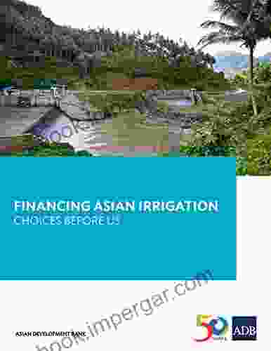 Financing Asian Irrigation: Choices Before Us