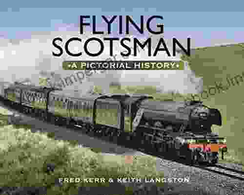 Flying Scotsman: A Pictorial History