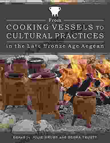 From Cooking Vessels To Cultural Practices In The Late Bronze Age Aegean