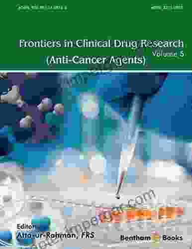 Frontiers In Clinical Drug Research Anti Cancer Agents: Volume 4