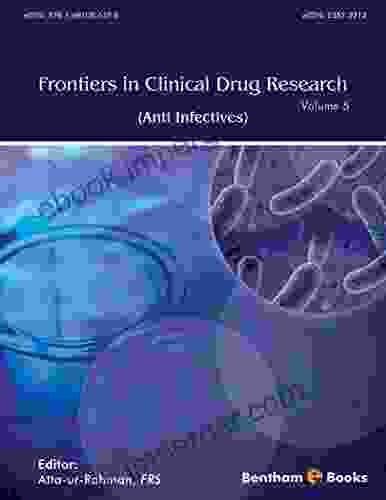 Frontiers In Clinical Drug Research Anti Infectives: Volume 5