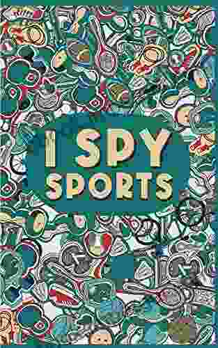 I Spy Sports: A Fun Guessing Game Picture For Kids Ages 2 5 4 8