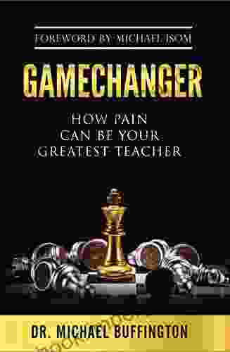 GAMECHANGER: How Pain Can Be Your Greatest Teacher