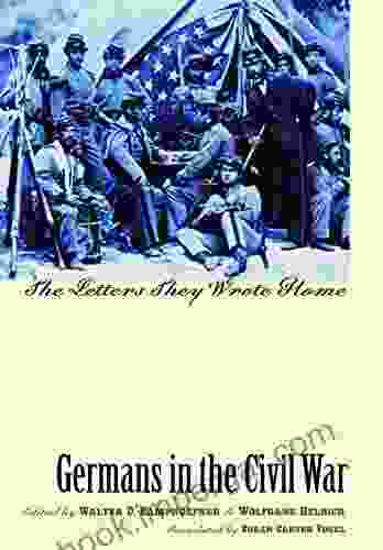 Germans in the Civil War: The Letters They Wrote Home (Civil War America)