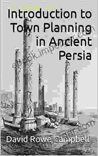 Introduction To Town Planning In Ancient Persia