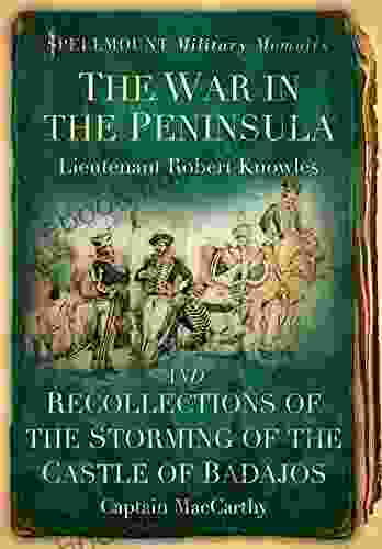 War in the Peninsula: Some Letters of a Lancashire Officer (The Spellmount Library of Military Histo)