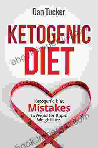 Ketogenic Diet: Ketogenic Diet Mistakes To Avoid For Rapid Weight Loss (Ketogenic Diet For Weight Loss Ketogenic Diet For Beginners Diabetes Diet Paleo Diet Anti Inflammatory Diet Low Carb Diet)