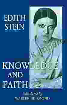 Knowledge And Faith (The Collected Works Of Edith Stein Vol 8)