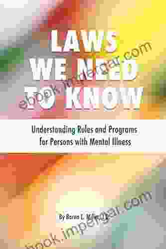 Laws We Need To Know: Understanding Rules and Programs for Persons with Mental Illness