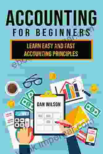 Accounting For Beginners: Learn Easy And Fast Accounting Principles