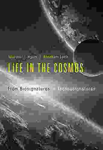 Life In The Cosmos: From Biosignatures To Technosignatures