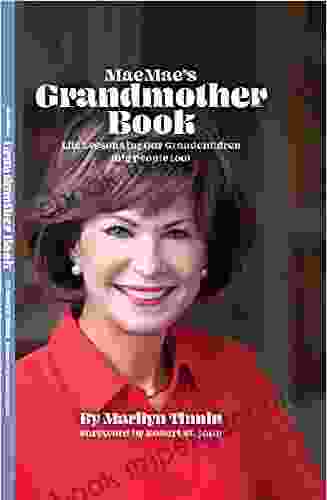 MaeMae s Grandmother Book: Life Lessons for Our Grandchildren (Big People too)