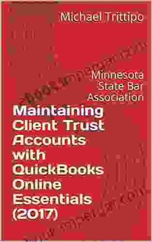 Maintaining Client Trust Accounts With QuickBooks Online Essentials (2024) (MSBA IOLTA Guides 3)