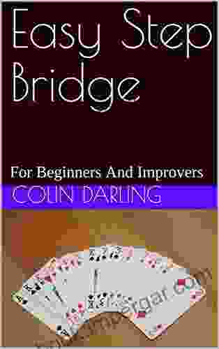 Easy Step Bridge: For Beginners And Improvers