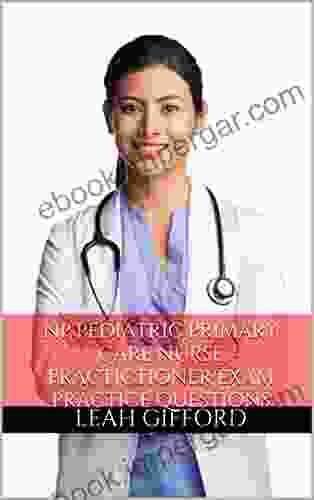 NP Pediatric Primary Care Nurse Practictioner Exam Practice Questions