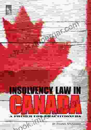 Insolvency Law In Canada: A Primer For Practitioners