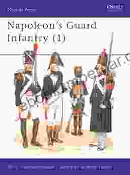 Napoleon S Guard Infantry (1) (Men At Arms 153)