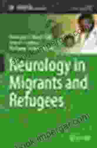 Neurology In Migrants And Refugees (Sustainable Development Goals Series)