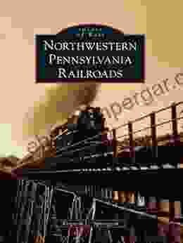 Northwestern Pennsylvania Railroads (Images of Rail)