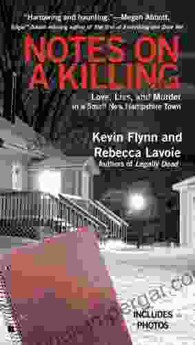 Notes On A Killing: Love Lies And Murder In A Small New Hampshire Town