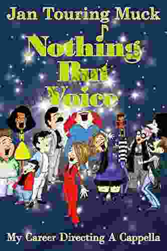 Nothing But Voice: My Career Directing A Cappella