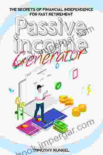 Passive Income Generator The Secrets Of Financial Independence For Fast Retirement