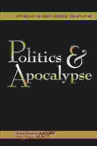 Politics and Apocalypse (Studies in Violence Mimesis Culture)