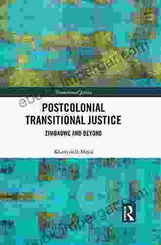 Postcolonial Transitional Justice: Zimbabwe and Beyond