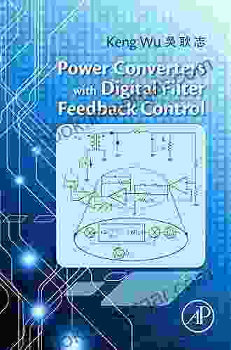 Power Converters With Digital Filter Feedback Control