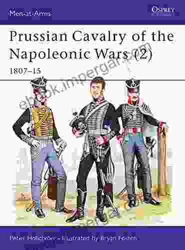 Prussian Cavalry Of The Napoleonic Wars (2): 1807 15 (Men At Arms)