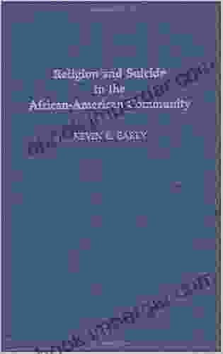 Religion And Suicide In The African American Community (Contributions In Afro American African Studies 158)