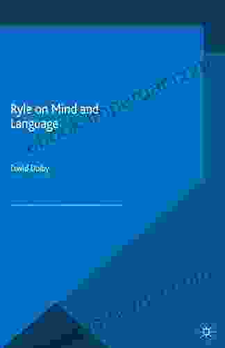 Ryle On Mind And Language (Philosophers In Depth)