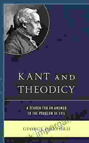 Kant And Theodicy: A Search For An Answer To The Problem Of Evil