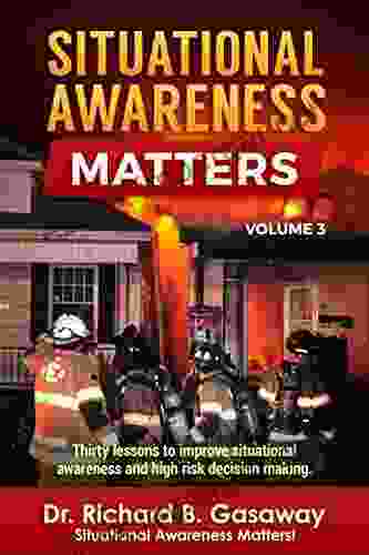 Situational Awareness Matters: Volume 3