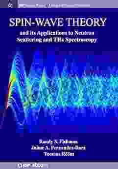 Spin Wave Theory and its Applications to Neutron Scattering and THz Spectroscopy (IOP Concise Physics)