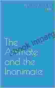 The Animate And The Inanimate