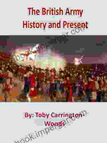 The British Army History And Present