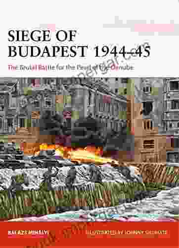 Siege Of Budapest 1944 45: The Brutal Battle For The Pearl Of The Danube (Campaign)