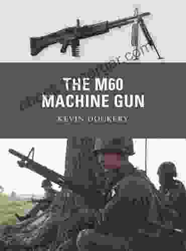 The M60 Machine Gun (Weapon 20)