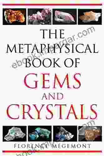 The Metaphysical of Gems and Crystals